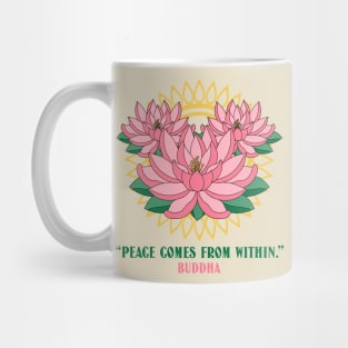 Inner peace Buddha peace comes from within Mug